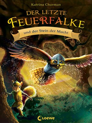 cover image of Der letzte Feuerfalke und der Stein der Macht (Band 1)